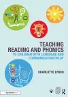 Teaching Reading and Phonics to Children with Language and Communication Delay cover