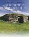 The Development of Neolithic House Societies in Orkney cover