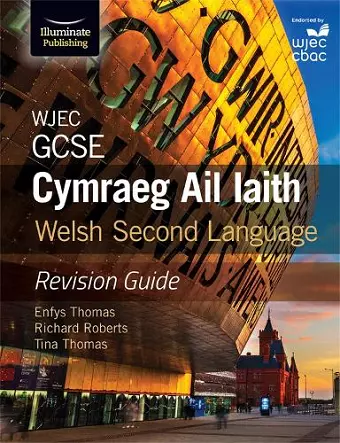 WJEC GCSE Cymraeg Ail Iaith Welsh Second Language: Revision Guide (Language Skills and Practice) cover