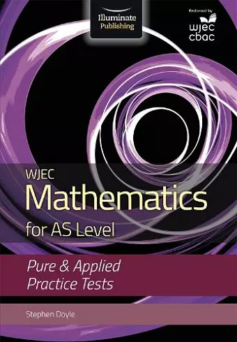 WJEC Mathematics for AS Level: Pure & Applied Practice Tests cover