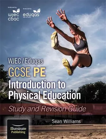 WJEC/Eduqas GCSE PE: Introduction to Physical Education: Study and Revision Guide cover