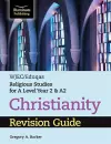 WJEC/Eduqas Religious Studies for A Level Year 2 & A2 - Christianity Revision Guide cover