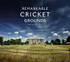 Remarkable Cricket Grounds cover