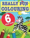 Really Fun Colouring Book For 6 Year Olds cover