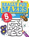 Really Fun Mazes For 5 Year Olds cover