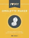 I Love My Omelette Maker cover