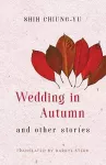 Wedding in Autumn and Other Stories cover