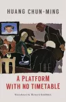 A Platform with No Timetable cover