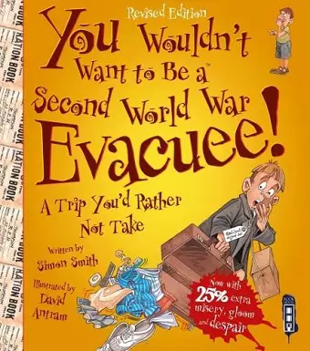 You Wouldn't Want To Be A Second World War Evacuee cover