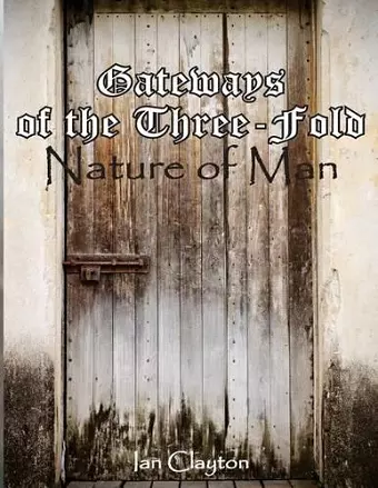 Gateways of the Three-Fold Nature of Man cover