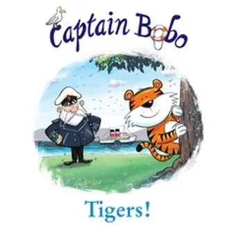 The Adventures of Captain Bobo: Tigers! cover