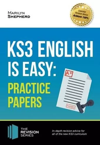 KS3: English is Easy - Practice Papers. Complete Guidance for the New KS3 Curriculum (Revision Series) cover