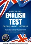 Pass the B1 English Test: Speaking and Listening. An Essential Guide to British Citizenship/Indefinite Leave to Remain cover