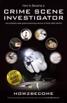 How to Become a Crime Scene Investigator cover