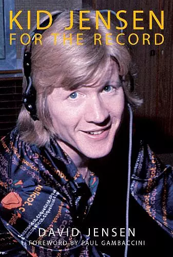 Kid Jensen: For The Record cover