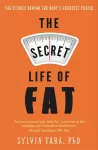 The Secret Life of Fat cover