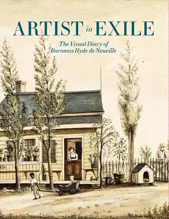 Artist in Exile: The Visual Diary of Baroness Hyde de Neuville cover