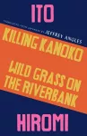 Killing Kanoko / Wild Grass on the Riverbank cover