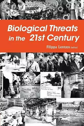 Biological Threats In The 21st Century: The Politics, People, Science And Historical Roots cover