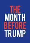 The Month Before Trump cover