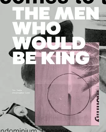 The Men Who Would Be King cover