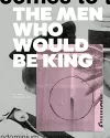 The Men Who Would Be King cover