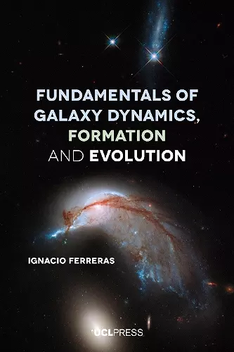 Fundamentals of Galaxy Dynamics, Formation and Evolution cover