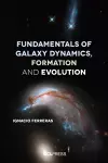 Fundamentals of Galaxy Dynamics, Formation and Evolution cover