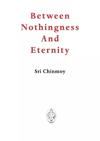 Between Nothingness and Eternity cover