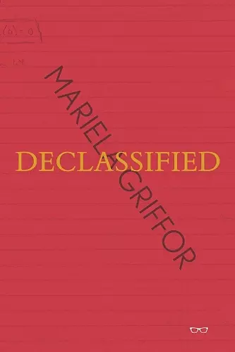 Declassified: Mariela Griffor cover