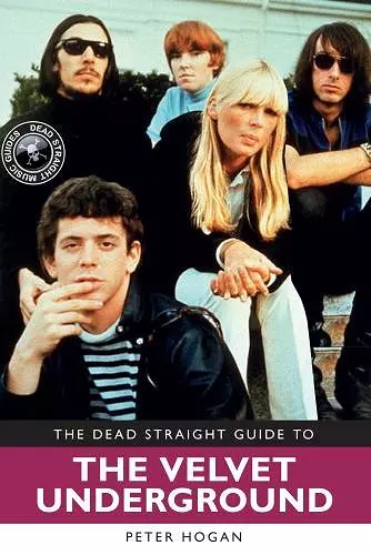 The Dead Straight Guide to The Velvet Underground and Lou Reed cover