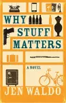 Why Stuff Matters cover