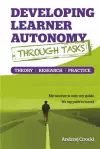 Developing Learner Autonomy Through Tasks - Theory, Research, Practice cover