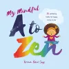 My Mindful A to Zen cover