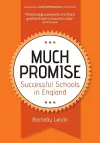 Much Promise: Successful Schools in England cover