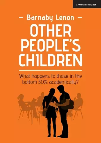 Other People's Children: What happens to those in the bottom 50% academically? cover