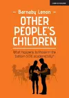 Other People's Children: What happens to those in the bottom 50% academically? cover