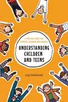 Understanding Children and Teens cover