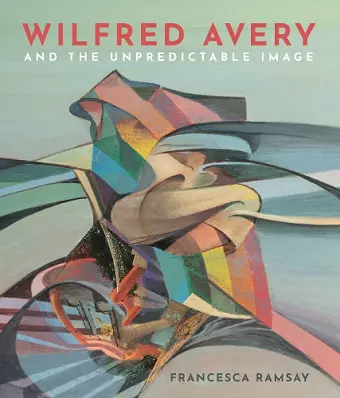 Wilfred Avery and the Unpredictable Image cover