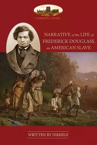 NARRATIVE OF THE LIFE OF FREDERICK DOUGLASS, AN AMERICAN SLAVE cover