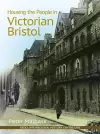 Housing the People in Victorian Bristol cover