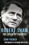 Robert Shaw: The Price of Success cover