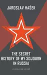 The Secret History of my Sojourn in Russia cover