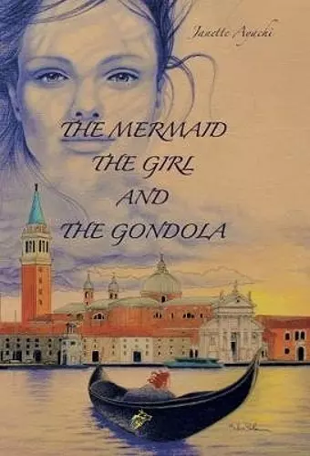 The Mermaid, the Girl and the Gondola cover