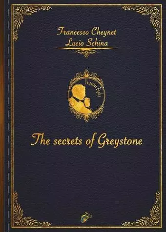 THE SECRETS OF GREYSTONE cover