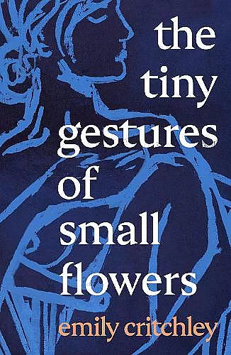 The Tiny Gestures of Small Flowers cover