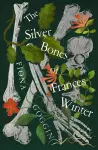 The Silver Bones of Frances Winter cover