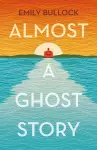 Almost a Ghost Story cover
