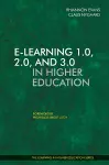 E-learning 1.0, 2.0, and 3.0 in Higher Education cover