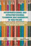 Interprofessional and Intraprofessional Teamwork and Handovers in Healthcare cover